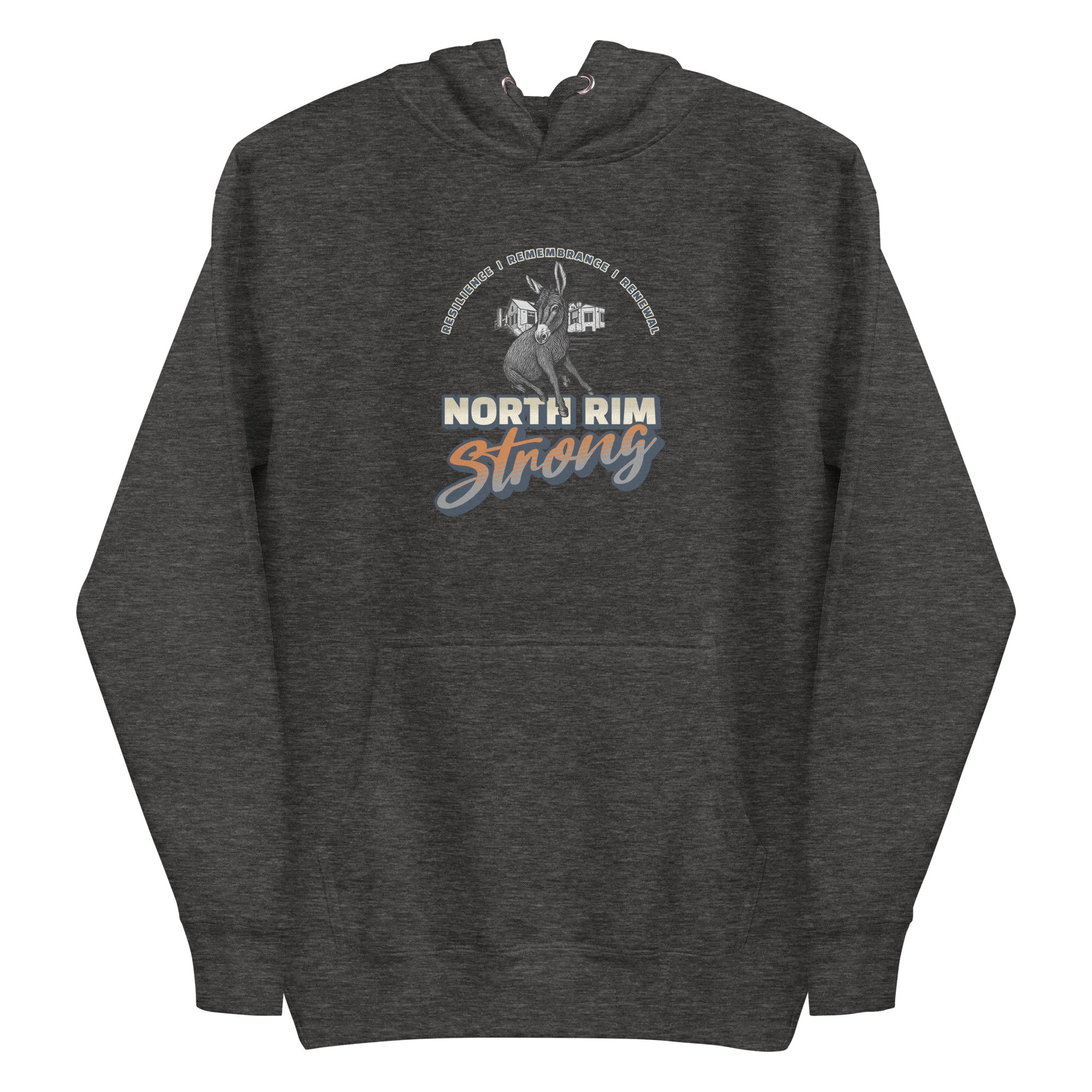 North Rim Strong Unisex Hoodie. — ALL PROFITS SUPPORT THOSE AFFECTED BY NORTH RIM FIRE